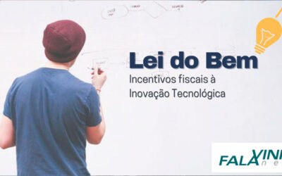 LEI DO BEM – Incentivos Fiscais à Inovação Tecnológica!